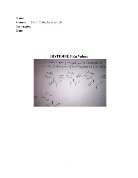 Histidine Pka Values - Lab Reports - Name : Course : BIO 4105 Biochemistry Lab Instructor : Date ...