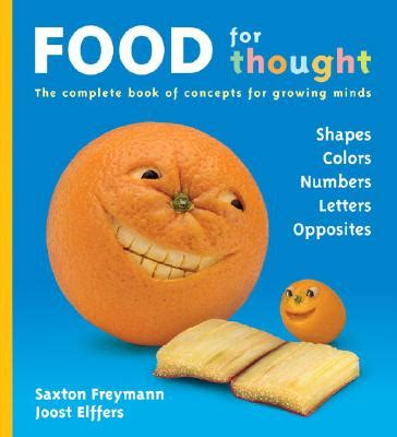 Kate's Bookery: Raising Kids With Books: Food For Thought by Saxton Freymann and Joost Elffers