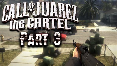 Call of Juarez: The Cartel Gameplay Walkthrough | Part 3 | Chapter 2 | (60FPS PC) - YouTube