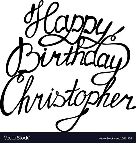 Happy birthday christopher Royalty Free Vector Image