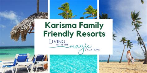 Karisma Resorts in Mexico Ideal for Families