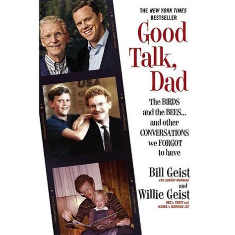 Good Talk, Dad - By Bill Geist & Willie Geist (paperback) : Target