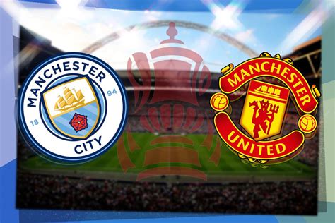 Man City vs Manchester United: FA Cup final prediction, kick-off time ...