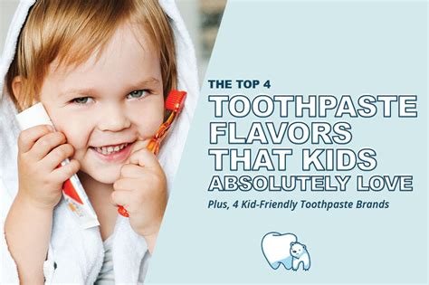 The 4 Best Children's Toothpaste Flavors That Make Brushing Fun