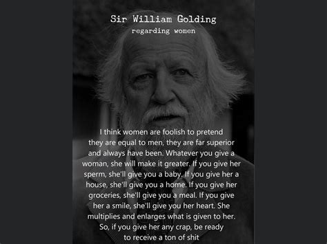 William Golding Quote About Women - ShortQuotes.cc