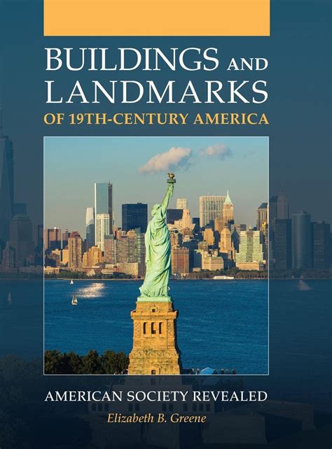 Buildings and Landmarks of 19th-Century America: American Society Revealed