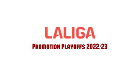 La Liga Smart Bank 2022-23 Promotion Playoffs: Schedule, Telecast ...