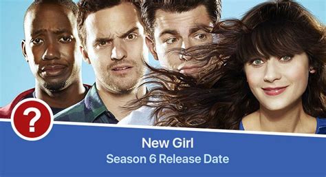 New Girl Season 6 Release Date