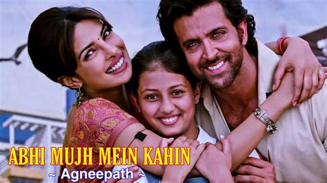 Abhi Mujh Mein Kahin Full Song : Sonu Nigam | Agneepath | Hrithik ...