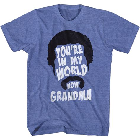 Happy Gilmore You're In My World Now Grandma T-Shirt - OldSchoolTees.com