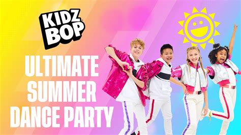 KIDZ BOP Kids - Ultimate Summer Dance Party! - YouTube Music