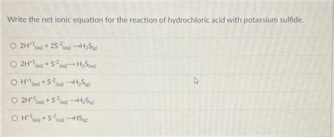 Solved Write the net ionic equation for the reaction of | Chegg.com