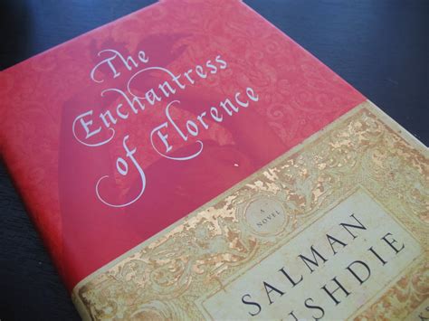 The Distractible Reader: The Enchantress of Florence by Salman Rushdie