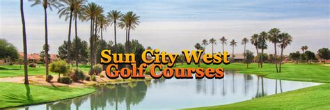 Sun City West AZ Golf Courses Home Page | Sun City West Active Adult ...