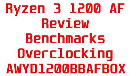 Ryzen 3 1200 AF Review, Benchmarks, Overclocking – SteDi Gaming