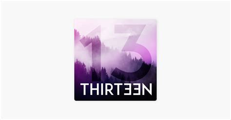 ‎Thirteen on Apple Podcasts