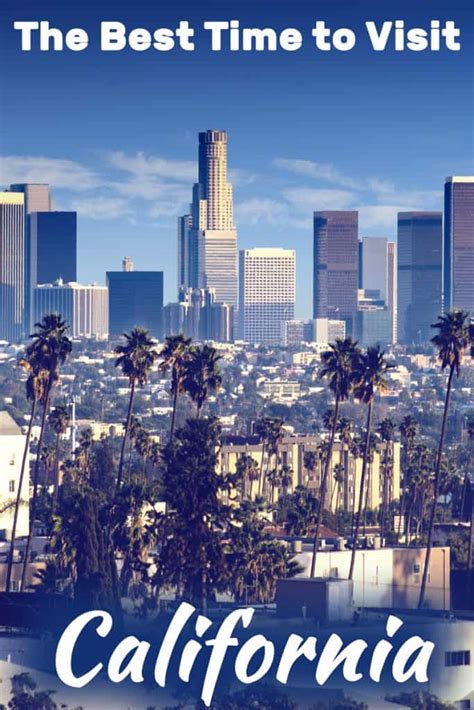 What's the Best Time to Visit California? [Answered]