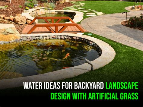 Water Ideas for Backyard Landscape Design With Artificial Grass