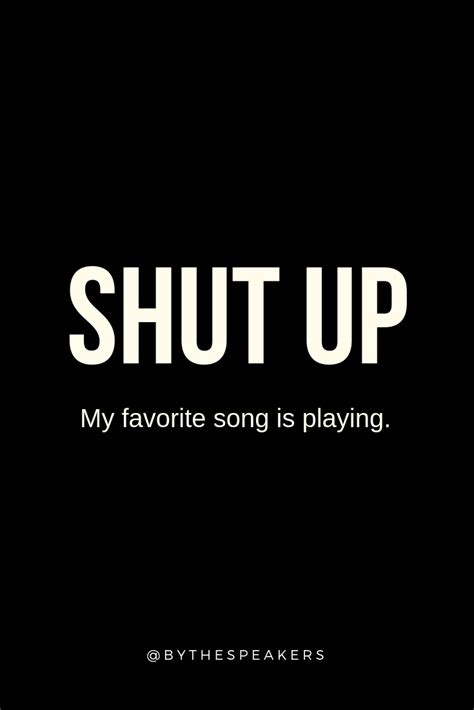 Funny Quote | Listening to Your Favorite Song #Mood | Listening to music quotes, Songs, Funny quotes