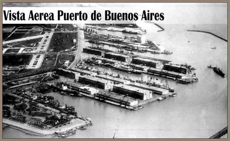 Historia de la Construccion del Puerto de Buenos Aires Madero-Huergo