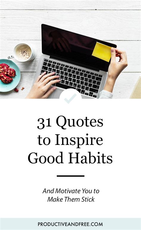 31 Quotes to Inspire Good Habits — Productive and Free | Habit quotes ...