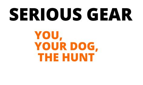 Hunting Gear for You, Your Dog & the Hunt | Ugly Dog Hunting