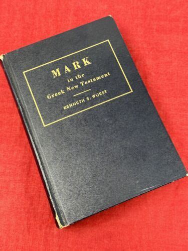 Mark in the Greek New Testament by Kenneth Wuest Bible Study Book VTG 1953 - Books