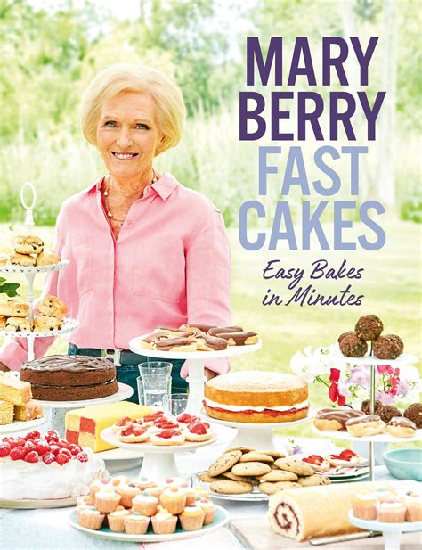 Fast Cakes: Easy bakes in minutes by Mary Berry - Books - Hachette ...