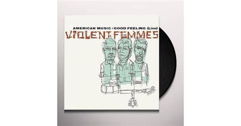 Violent Femmes AMERICAN MUSIC / GOOD FEELING: LIVE Vinyl Record