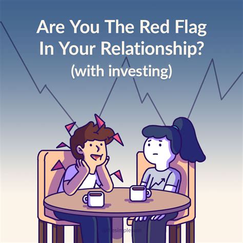 Are You The Red Flag In Your Relationship? (with investing) - The ...