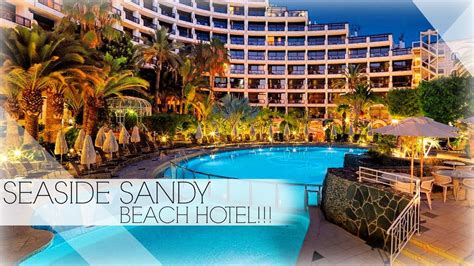 SEASIDE SANDY BEACH HOTEL TOUR! | GRAN CANARIA LAS PALMAS DAY 1! - YouTube