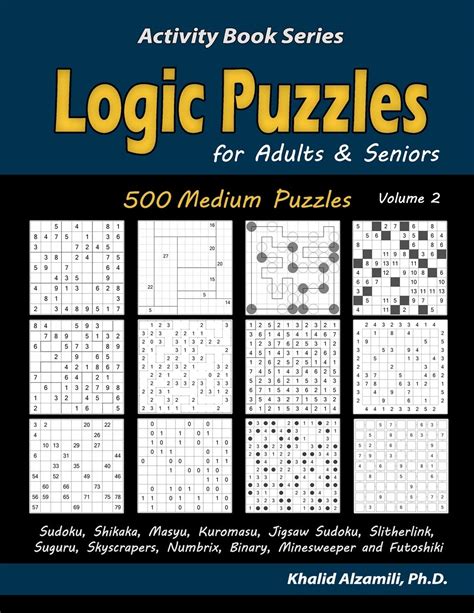 Buy Logic Puzzles for Adults & Seniors: 500 Medium Puzzles (Sudoku, Shikaka, Masyu, Kuromasu ...