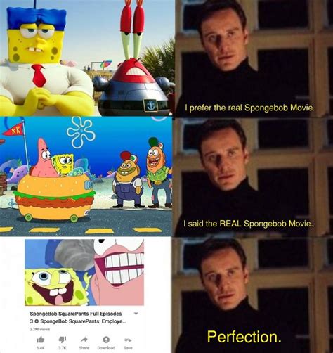 I prefer the REAL Spongebob Squarepants movie. : r/memes