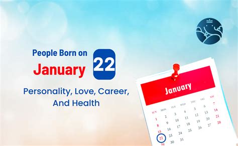 People Born on January 22 Personality, Love, Career, And Health – Bejan Daruwalla