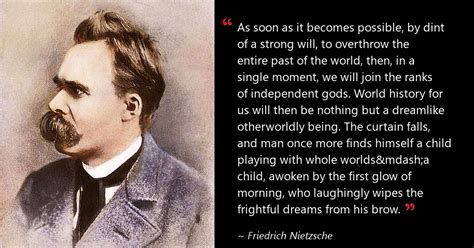 “As soon as it becomes possible,…” Friedrich Nietzsche Quote