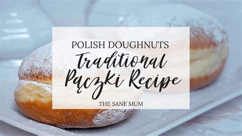 Pączki - Traditional Polish doughnuts recipe - The Sane Mum