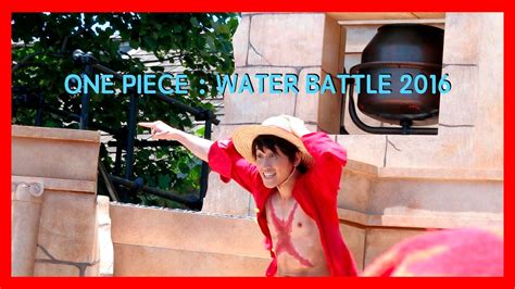 【大阪】USJ One Piece：Water Battle 2016丨HeatherTV - YouTube