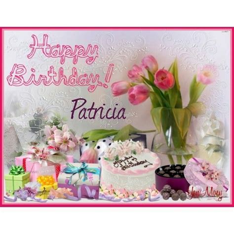 Happy Birthday, Patricia! ~ - Polyvore | Birthday, Happy birthday ...