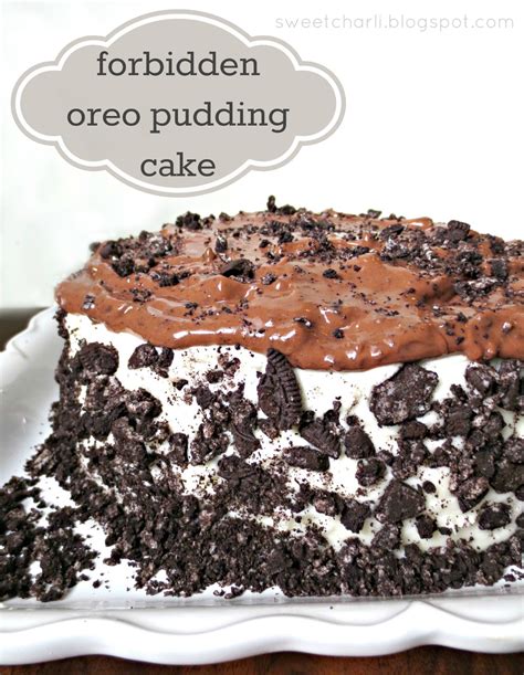 Forbidden Oreo Pudding Cake Recipe - Sweet Charli