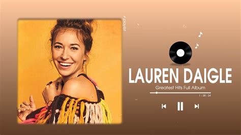 Lauren Daigle Greatest Hits - Lauren Daigle Full Album - Best Songs of ...