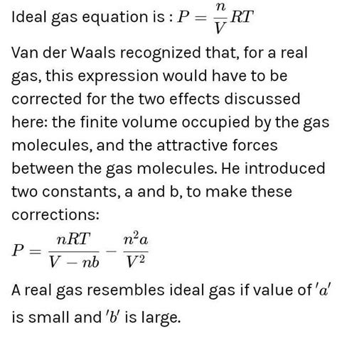 A real gas obeying van der Waals equation will resemble an ideal gas ifa)both a and b are smallb ...