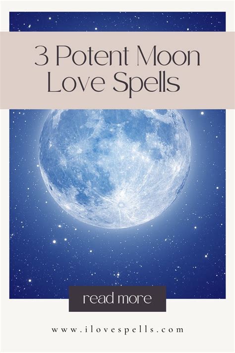 Three Potent Moon Love Spells | Love spells, Full moon love spell, Full ...