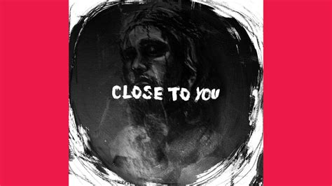 Close to You - Official Audio - YouTube