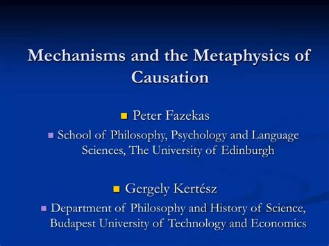 PPT - Mechanisms and the Metaphysics of Causation PowerPoint Presentation - ID:1798163