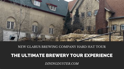 New Glarus Brewery Hard Hat Tour- an Ultimate Brewery Tour Experience