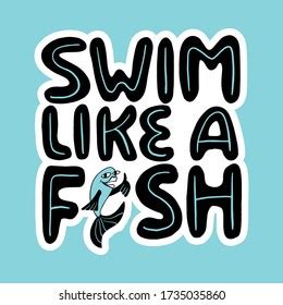 Handdrawn Lettering Quote Swim Like Fish Stock Vector (Royalty Free ...