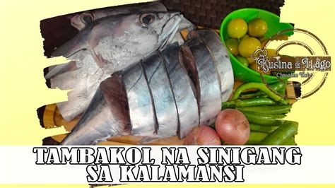 TAMBAKOL NA SINIGANG SA KALAMANSI | EASY-TO-FOLLOW FISH RECIPE | KUSINA de LAGO - YouTube