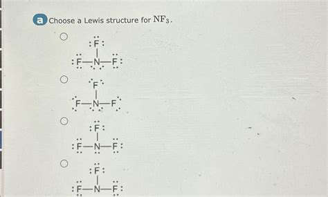 Solved Choose a Lewis structure for NF3. | Chegg.com