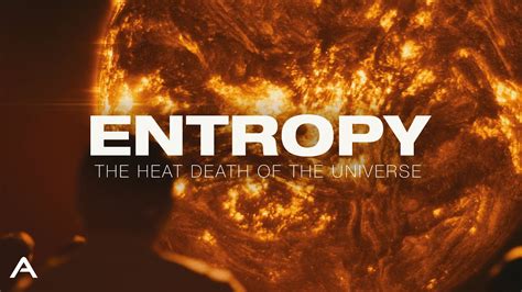 Entropy: The Heat Death of The Universe - YouTube