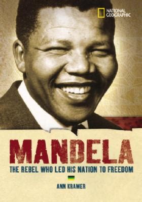 楽天ブックス: World History Biographies: Mandela: The Rebel Who Led His Nation to Freedom - Ann Kramer ...